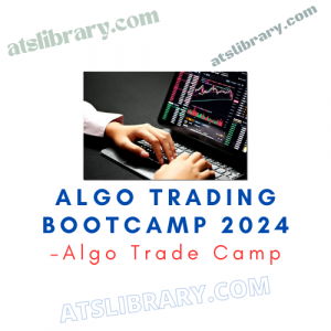 Algo Trade Camp – Algo Trading Bootcamp 2024