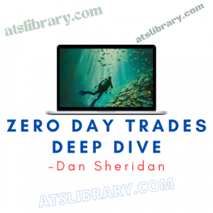 Dan Sheridan – Zero Day Trades Deep Dive