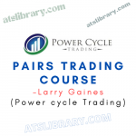 Larry Gaines ( Power cycle Trading) – Pairs Trading Course