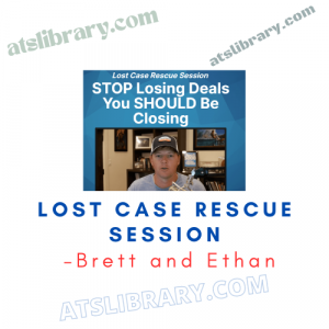 Lost Case Rescue Session – Brett and Ethan