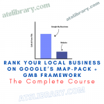 Rank Your Local Business On Google’s Map-Pack + GMB Framework