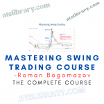 Roman Bogomazov – Mastering Swing Trading Course