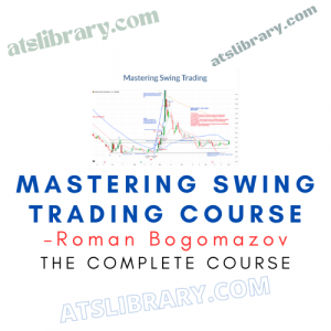 Roman Bogomazov – Mastering Swing Trading Course