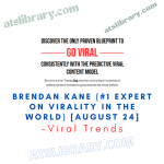 Viral Trends – Brendan Kane (#1 expert on virality in the WORLD) [August 24]