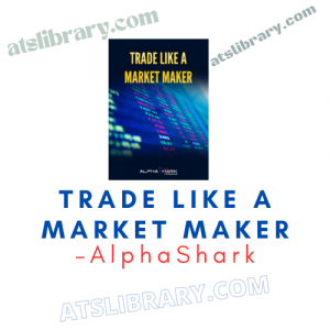 AlphaShark – Trade Like a Market Maker