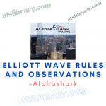 Alphashark – Elliott Wave Rules and Observations