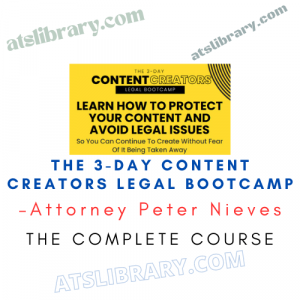 Attorney Peter Nieves – The 3-Day Content Creators Legal Bootcamp