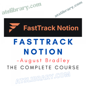 August Bradley – FastTrack Notion