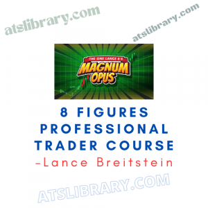 Lance Breitstein – 8 figures Professional Trader Course