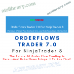 Orderflows Trader 7.0 For NinjaTrader 8