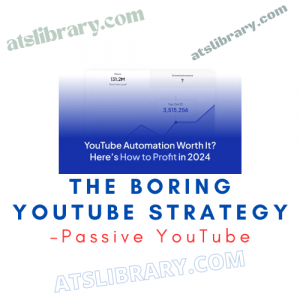 Passive YouTube – The Boring YouTube Strategy