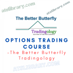 The Better Butterfly Tradingology – Options Trading Course