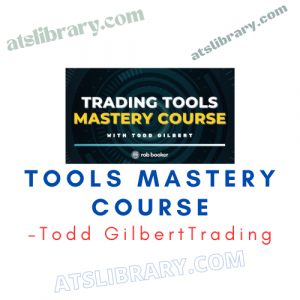 Trading Tools Mastery Course with Todd Gilbert