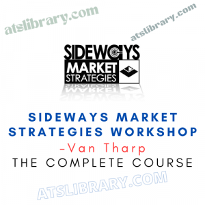 Van Tharp – Sideways Market Strategies Workshop