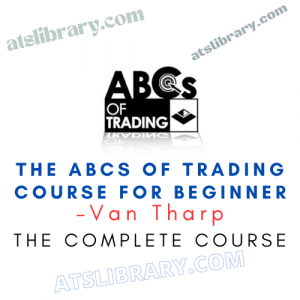 Van Tharp – The ABCs of Trading Course for Beginner