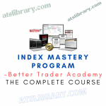 Better Trader Academy – Index Mastery Program