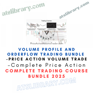 Complete Price Action – Volume Profile and Orderflow Trading Bundle – Price Action Volume Trader