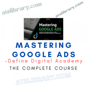 Define Digital Academy – Mastering Google Ads