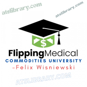 Felix Wisniewski – Flipping Medical Commodities University