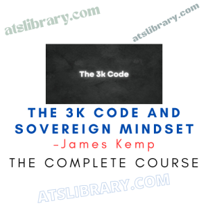 James Kemp – The 3k Code and Sovereign Mindset