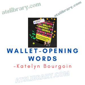 Katelyn Bourgoin – Wallet-Opening Words