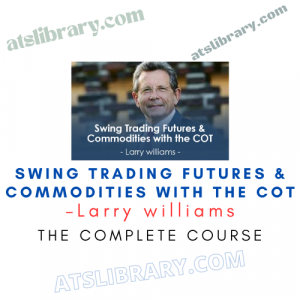 Larry williams – Swing Trading Futures & Commodities with the COT