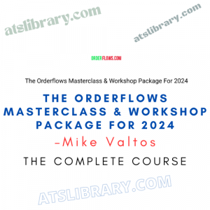 The Orderflows Masterclass & Trading Workshop Bundle