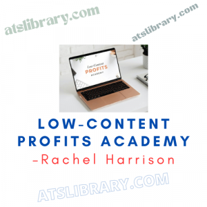 Rachel Harrison – Low-Content Profits Academy