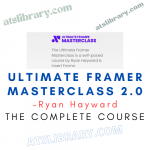 Ryan Hayward – Ultimate Framer Masterclass 2.0