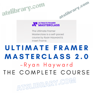 Ryan Hayward – Ultimate Framer Masterclass 2.0