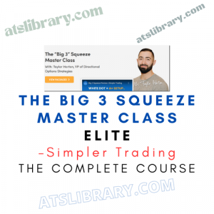 Simpler Trading – The Big 3 Squeeze Master Class Elite