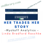 Wyckoff Analytics – Linda Bradford Raschke – Her Trades Her Story