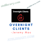 Jeremy Mac – Overnight Clients