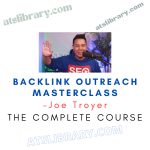 Joe Troyer – Backlink Outreach Masterclass