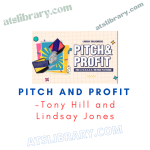 Tony Hill and Lindsay Jones – Pitch and Profit