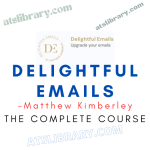 Matthew Kimberley – Delightful Emails