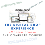 Monica Froese – The Digital Shop Experience