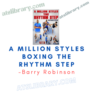 Barry Robinson – A Million Styles Boxing The Rhythm Step