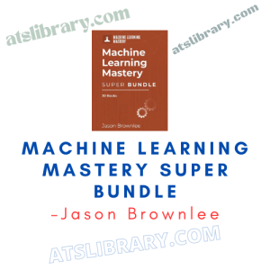 Jason Brownlee – Machine Learning Mastery Super Bundle free download