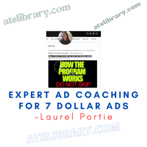 Laurel Portie – Expert Ad Coaching For 7 Dollar Ads