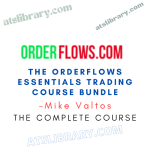 Mike Valtos – The Orderflows Essentials Trading Course Bundle