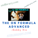 Bobby Rio – The ON Formula Advanced