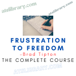 Brad Tipton – Frustration to Freedom course download