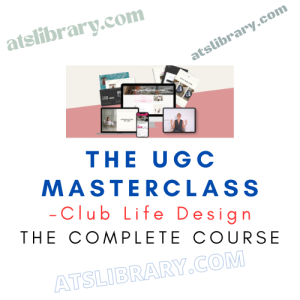 Club Life Design – The UGC Masterclass