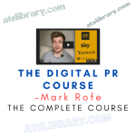 Mark Rofe – The Digital PR Course