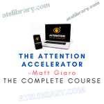 Matt Giaro – The Attention Accelerator