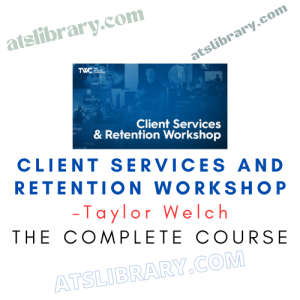 Taylor Welch – Client Services and Retention Workshop
