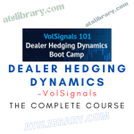 VolSignals – Dealer Hedging Dynamics