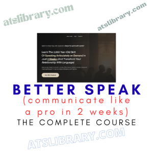 Better speak (communicate like a pro in 2 weeks)