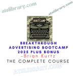 Brian Kurtz – Breakthrough Advertising Bootcamp 2025 plus Bonus
